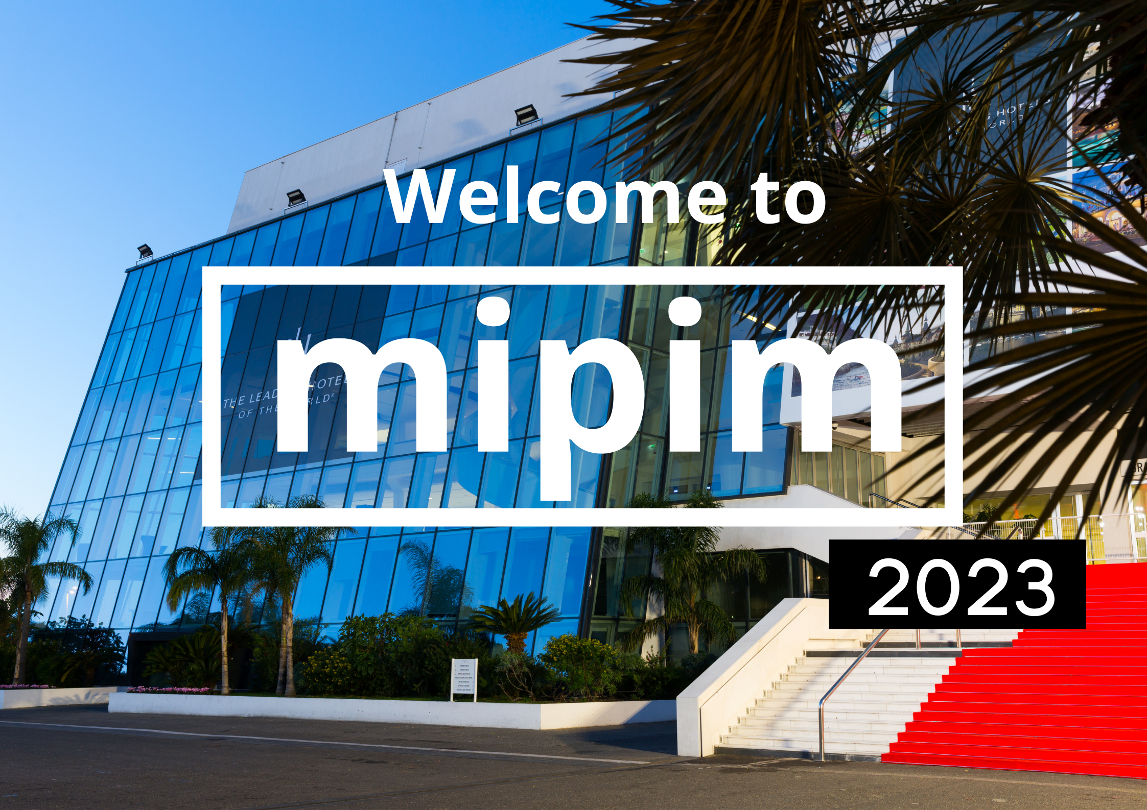 Welcome to Mipim 2023